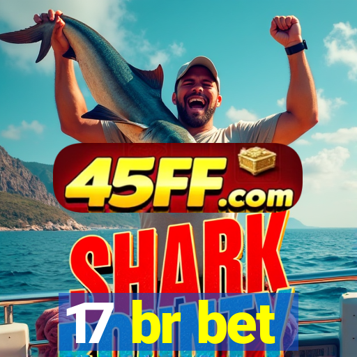 17 br bet
